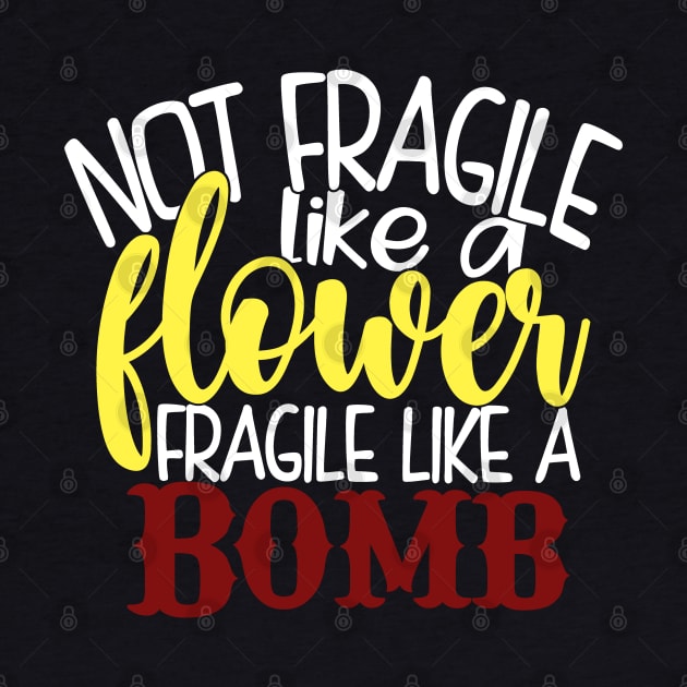 Fragile Like a Bomb by Grown N Sexy Diva